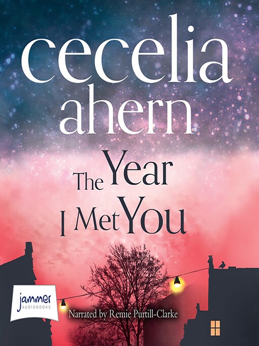 Title details for The Year I Met You by Cecelia Ahern - Available